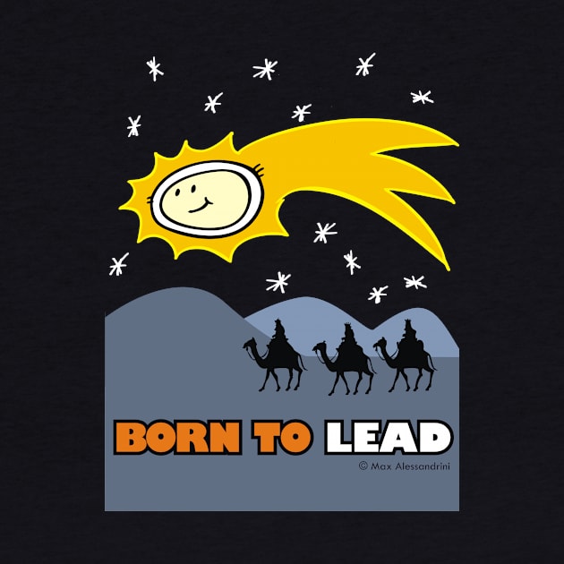 Born to lead by maxsax